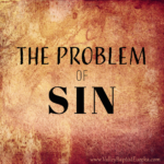 Seriousness & Problem of Sin